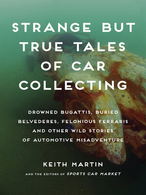 cover image of Strange But True Tales of Car Collecting